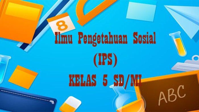soal uas ips kelas 5 semester 2
